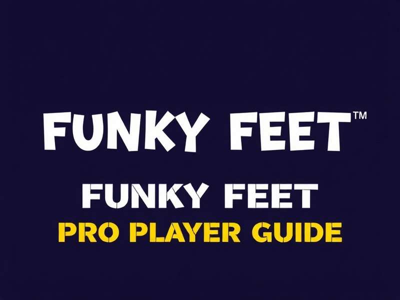 Funky Feet Pro Player Guide
